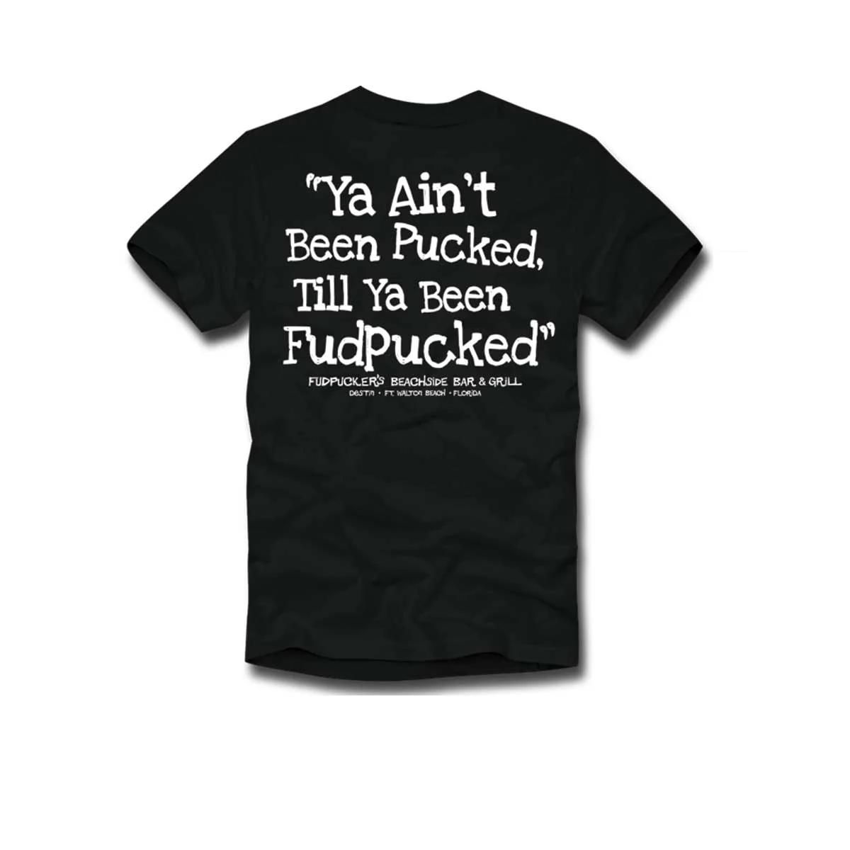 Ya Ain't Been Pucked...(Short Sleeve) - Image 8