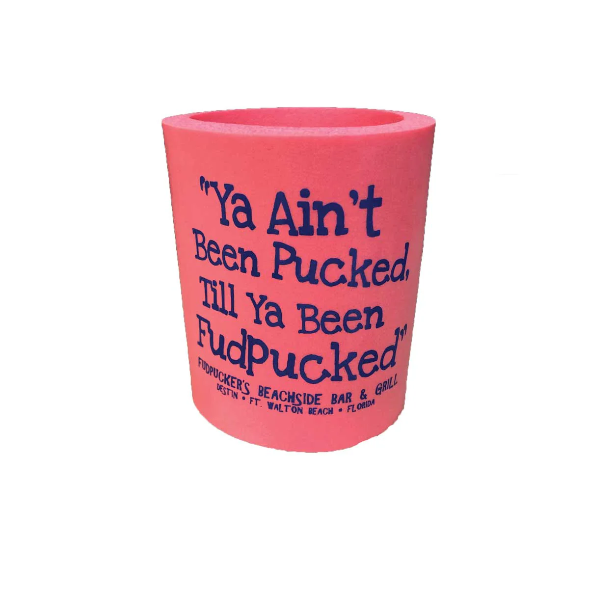 Ya Aint Been Pucked Koozies - Image 5