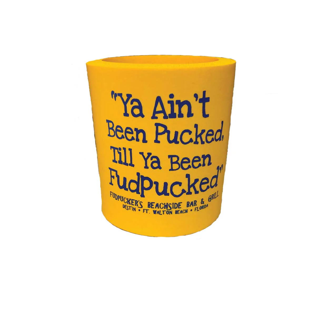 Ya Aint Been Pucked Koozies - Image 7