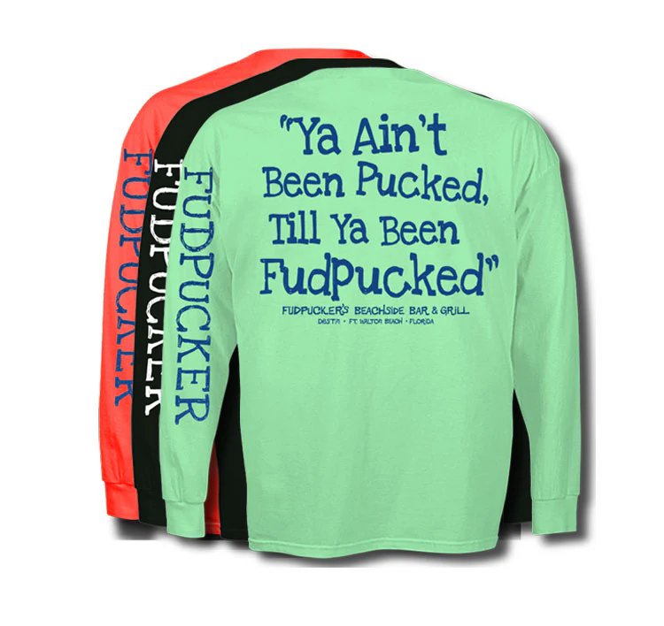 Ya Ain't Been Pucked...(Long Sleeve) - Image 3